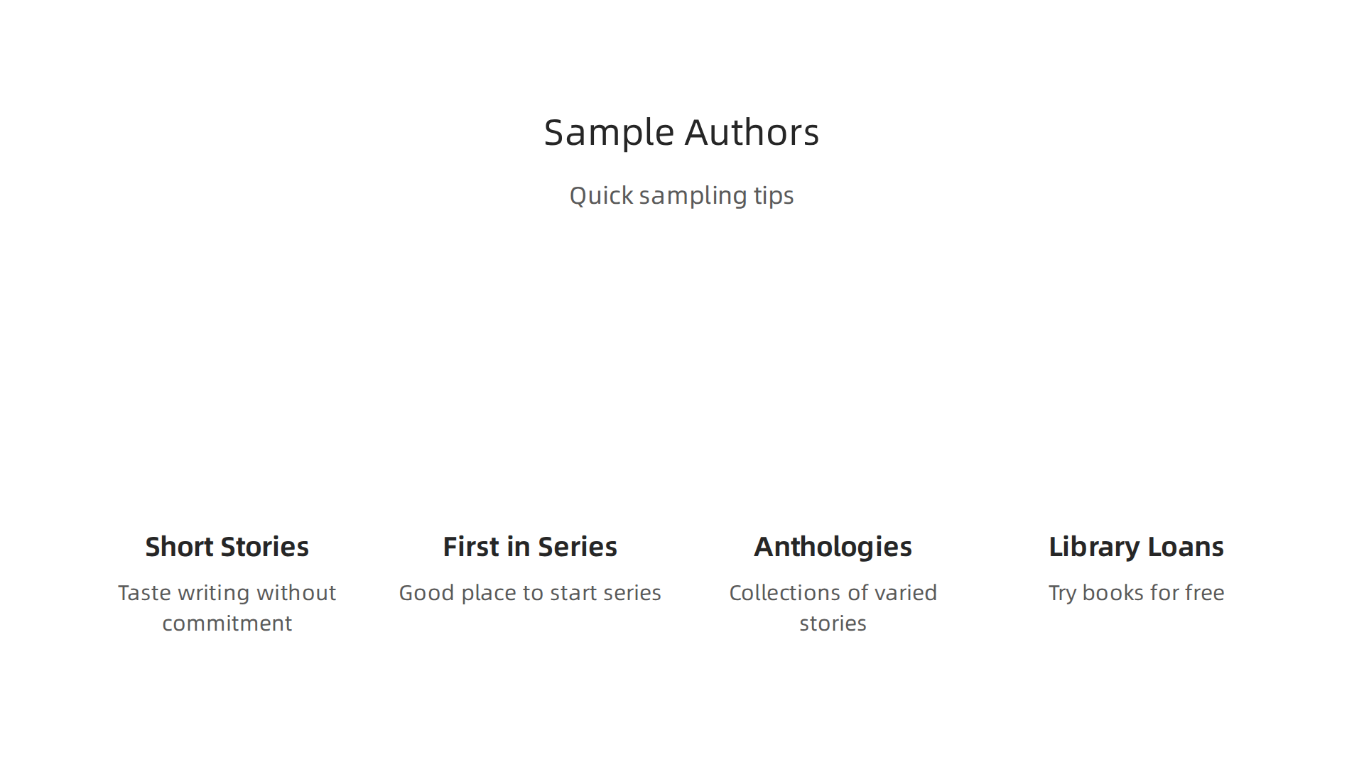 Test new authors and genres without commitment using these smart sampling strategies.