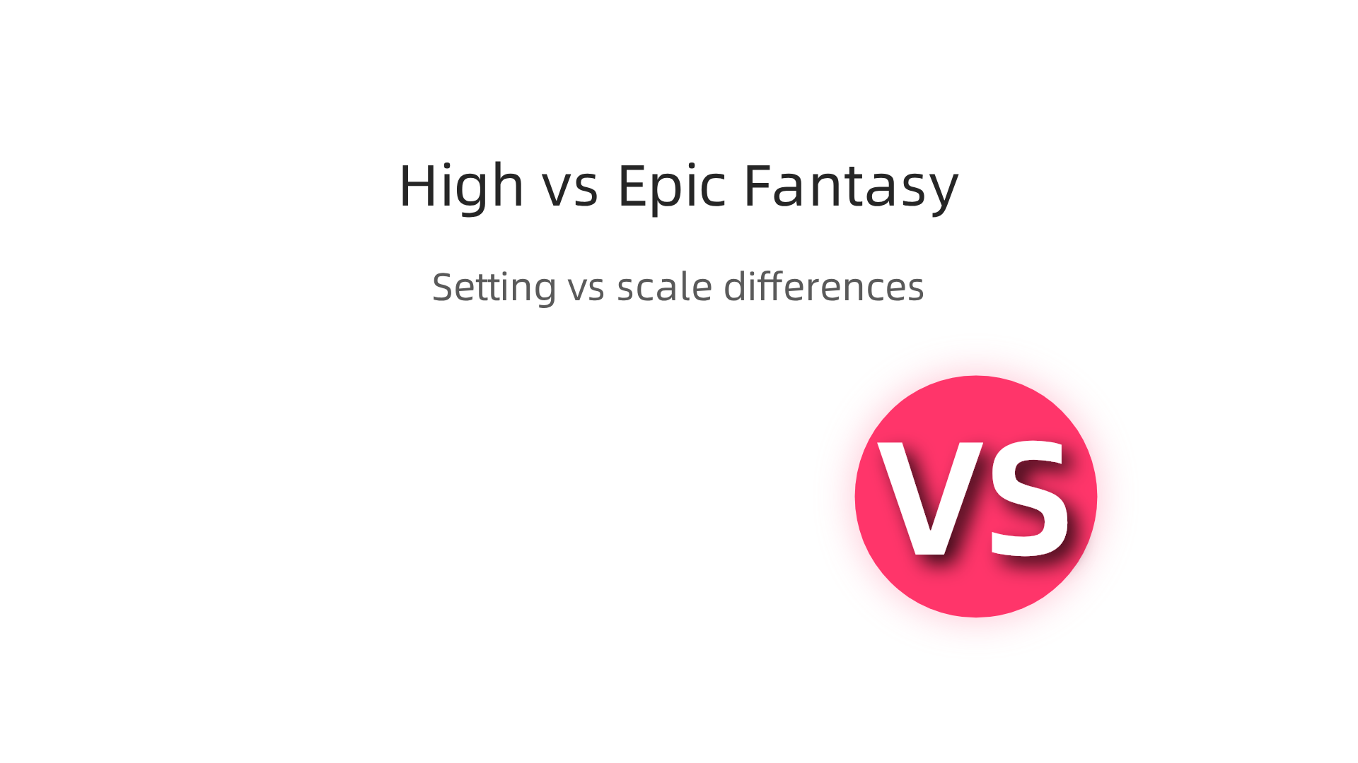Understand the subtle differences between High Fantasy, focused on setting, and Epic Fantasy, defined by its grand scale.